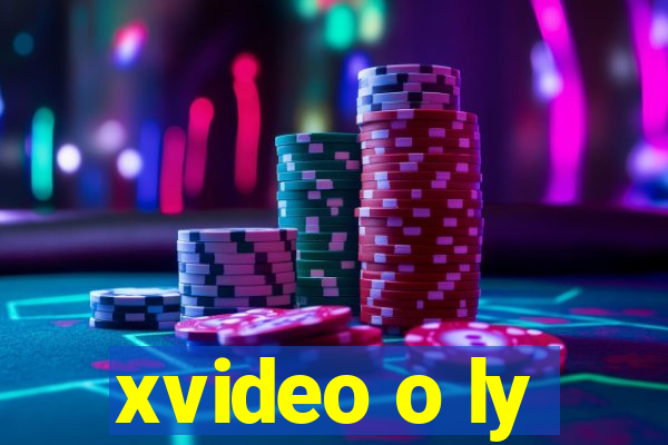 xvideo o ly